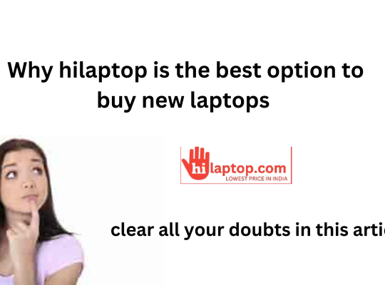 Top Reasons to Choose HiLaptop for Your Laptop Purchase| check hilaptop real or fake